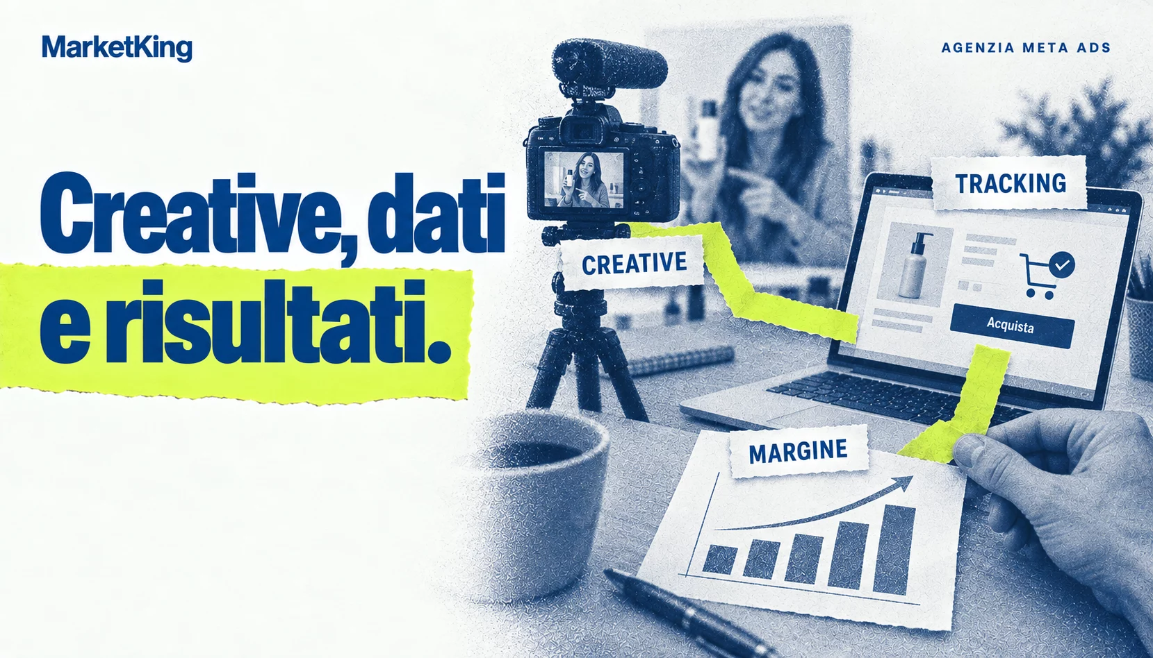Agenzia Meta Ads: produzione creativa, tracking e lettura del margine.