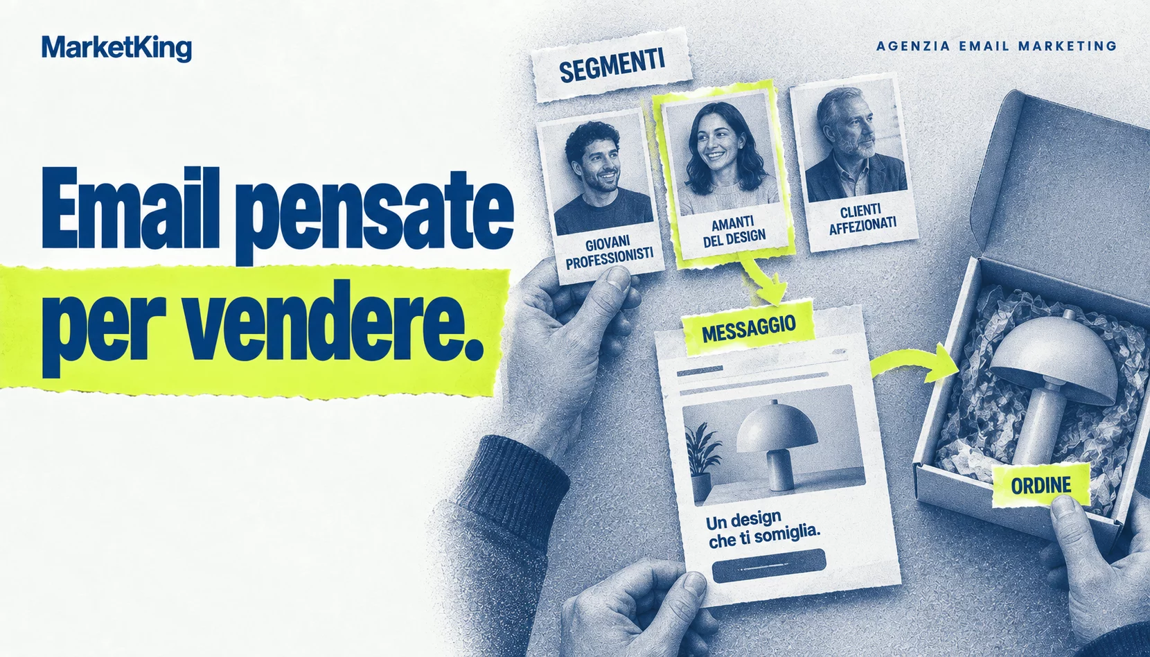 Agenzia email marketing: segmenti, messaggi pertinenti e ordini.