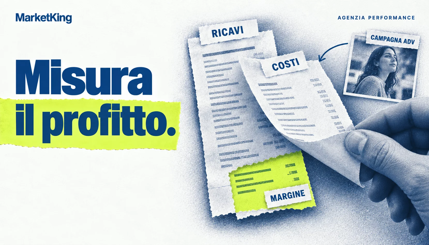 Performance marketing: leggere ricavi e costi per misurare il margine.